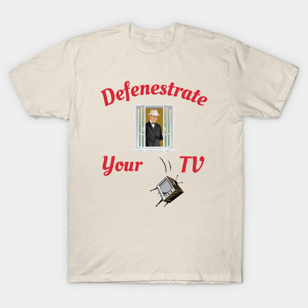 Defenestrate Your TV by Awake Apparel